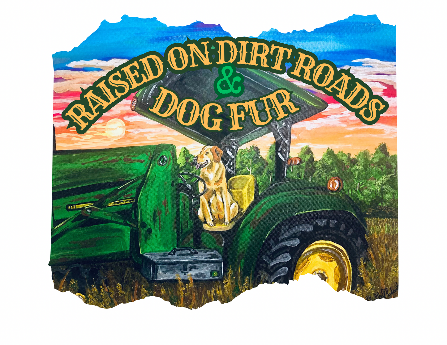 Raised on Dirt Roads and Dog Fur T-Shirt
